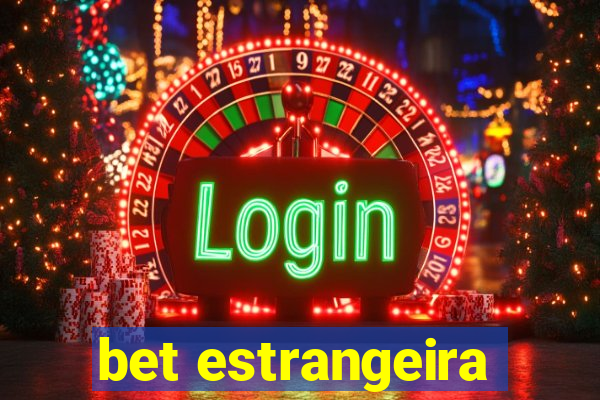 bet estrangeira